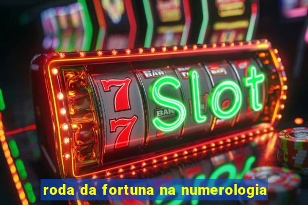 roda da fortuna na numerologia